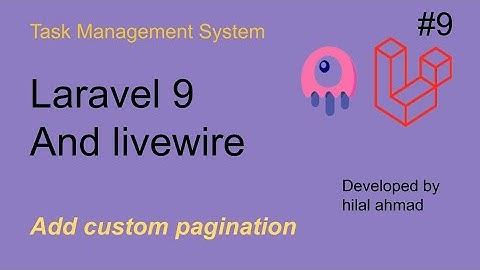#9 Add custom pagination | Laravel and livewire