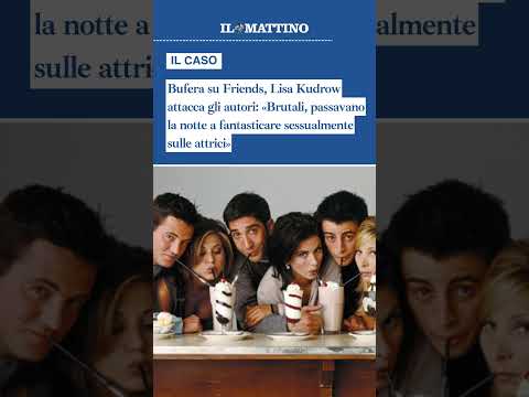 Video Friends, Lisa Kudrow: «Passavano la notte a fantasticare sessualmente sulle attrici»