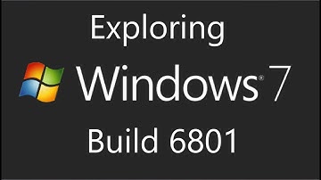 Exploring Windows 7 Build 6801