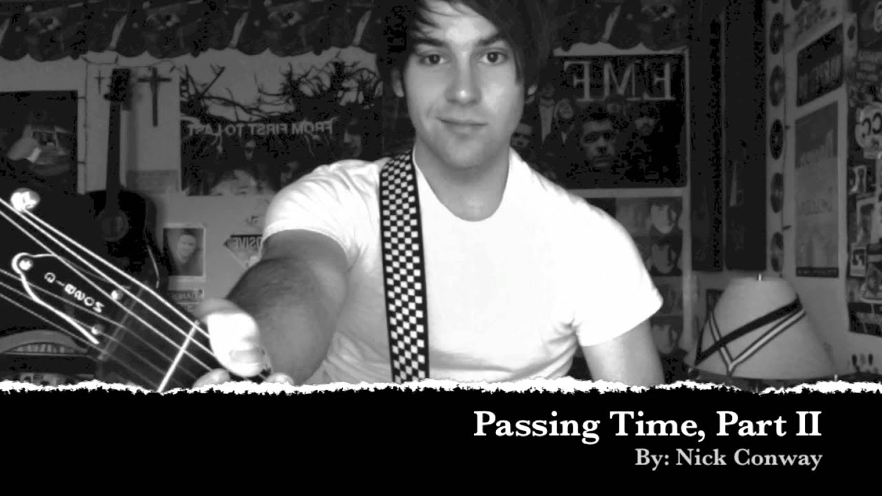 Nick Conway - Passing Time, Part II