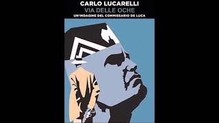 Via delle Oche - Carlo Lucarelli - 8. Ottava puntata - Le inchieste del commissario De Luca