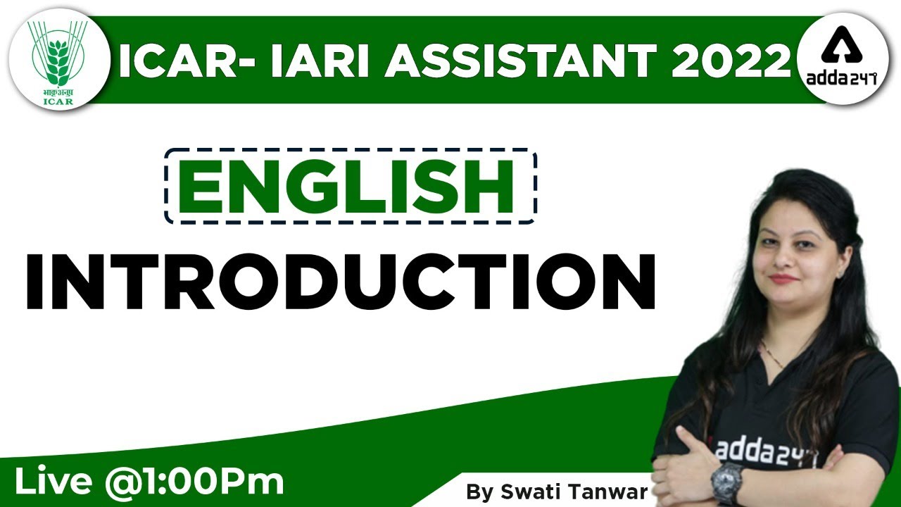 ICAR IARI Assistant Recruitment 2022 | ICAR Assistant English Classes | Introduction By Swati Tanwar