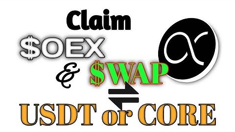 Claiming OEX & Swapping to USDT or CORE Live & Easy || Corrected Tutorial.