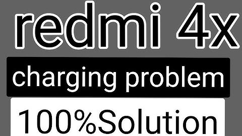redmi 4x charging problem solution
