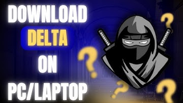 How to download Delta executor on PC/Laptop