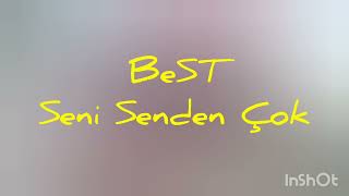 Seni Senden Çok