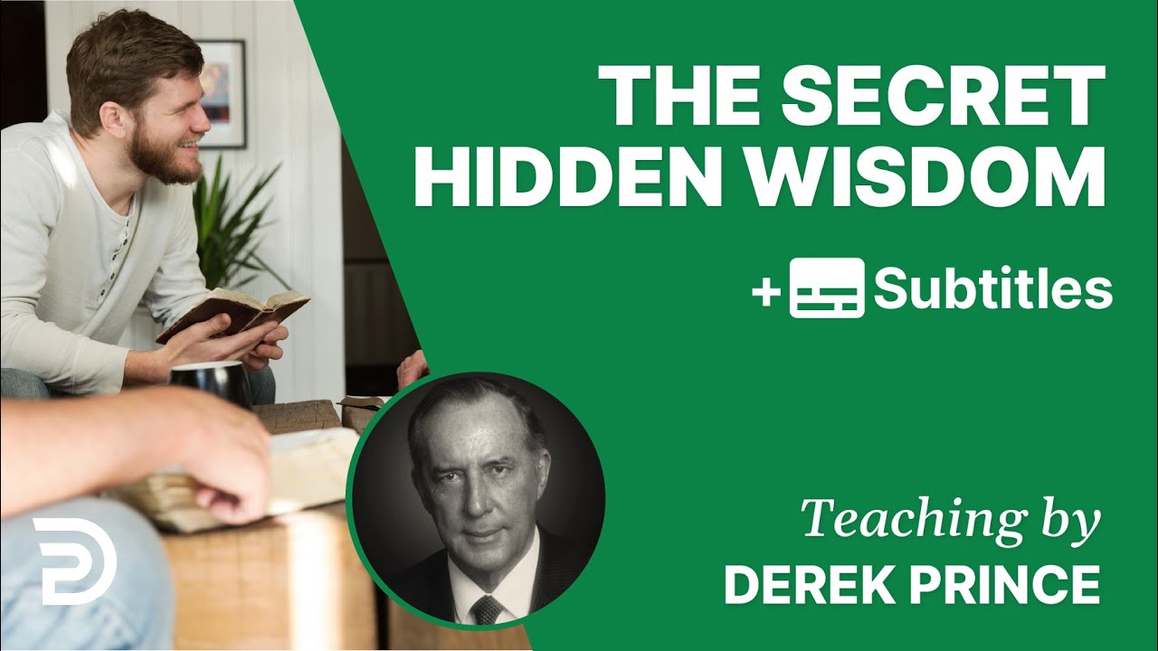 The Secret Hidden Wisdom Part 46 Derek Prince Devotions YouTube