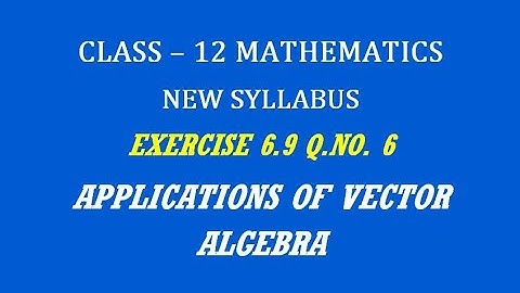 TN 12th Maths / Applications of Vector Algebra  / Exercise 6.9 Q.No. 6