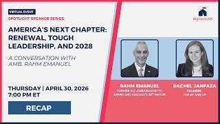Renewal, Tough Leadership, and 2028 with Amb. Rahm Emanuel & Rachel Janfaza