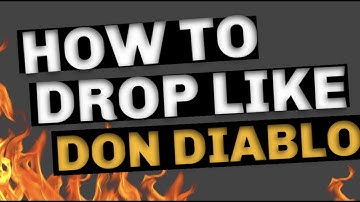 HOW TO DROP LIKE DON DIABLO | ABLETON LIVE 10