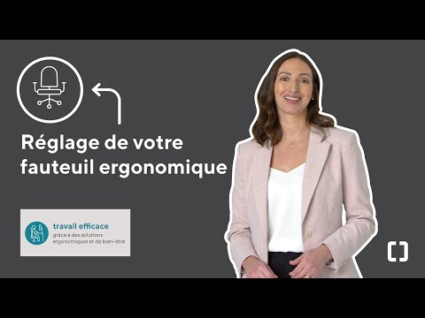 Comment ajuster parfaitement sa chaise de bureau ergonomique