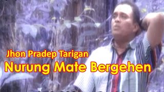 Nurung Mate Bergehen - Jhon Pradep Tarigan | Lagu Karo Terbaru [Official Music Video]