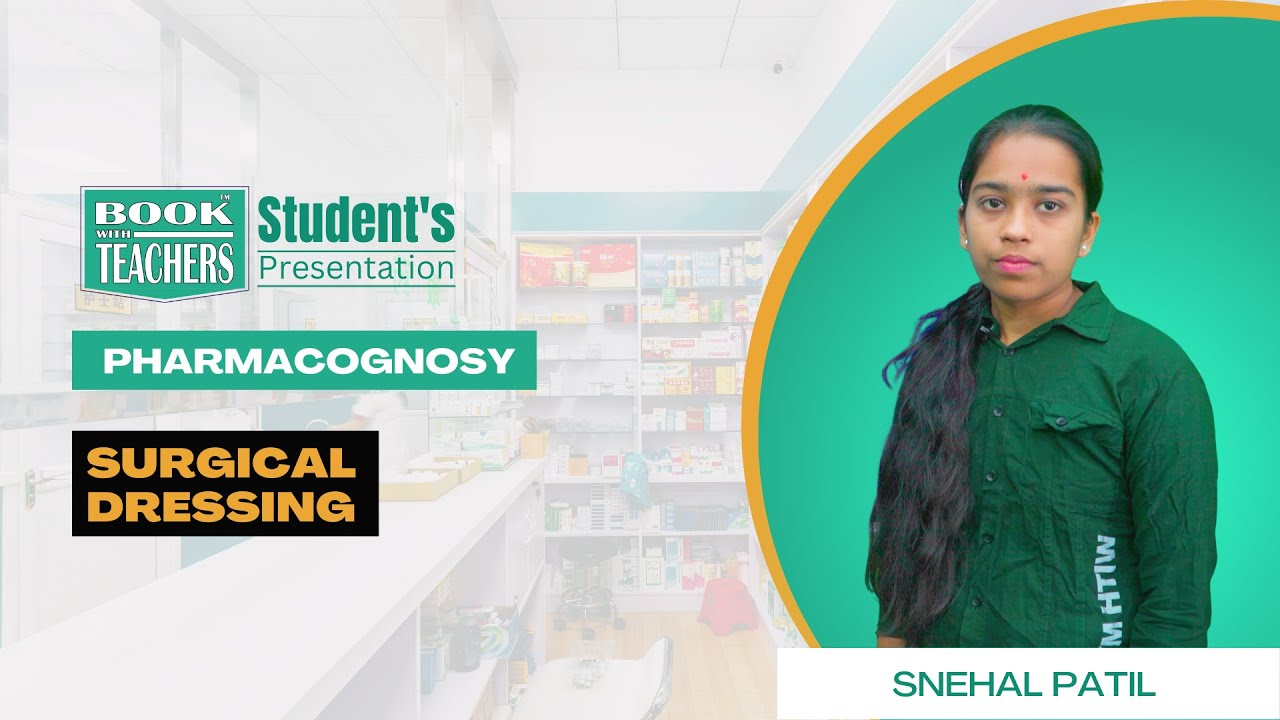 snehal-manthan-patil-surgical-dressing-pharmacognosy-youtube