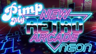 New Retro Arcade - PIMP MY ARCADE!