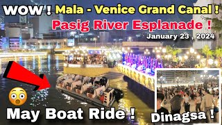WOW ! MALA VENICE GRAND CANAL ! PASIG RIVER ESPLANADE DINUMOG NA ! Manila Newest Tourist Attraction