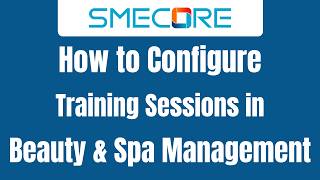 How to Configure Training Sessions in Beauty & Spa Management