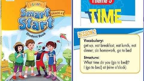 TIẾNG ANH LỚP 4 || THEME 5. TIME (Lesson  2) || i-Learn Smart Start Grade 4