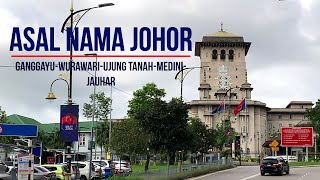 Asal Nama Johor Sebelum Dikenali Sebagai Johor