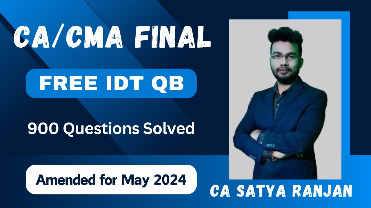 || IDT Free QB For CA & CMA Final || 900 Questions Solved in Free || Amended For May 24 Exam ||
