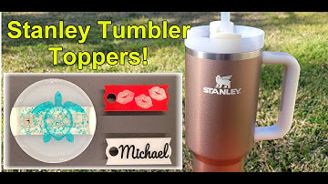 Making Acrylic Stanley Toppers with a CO2 laser