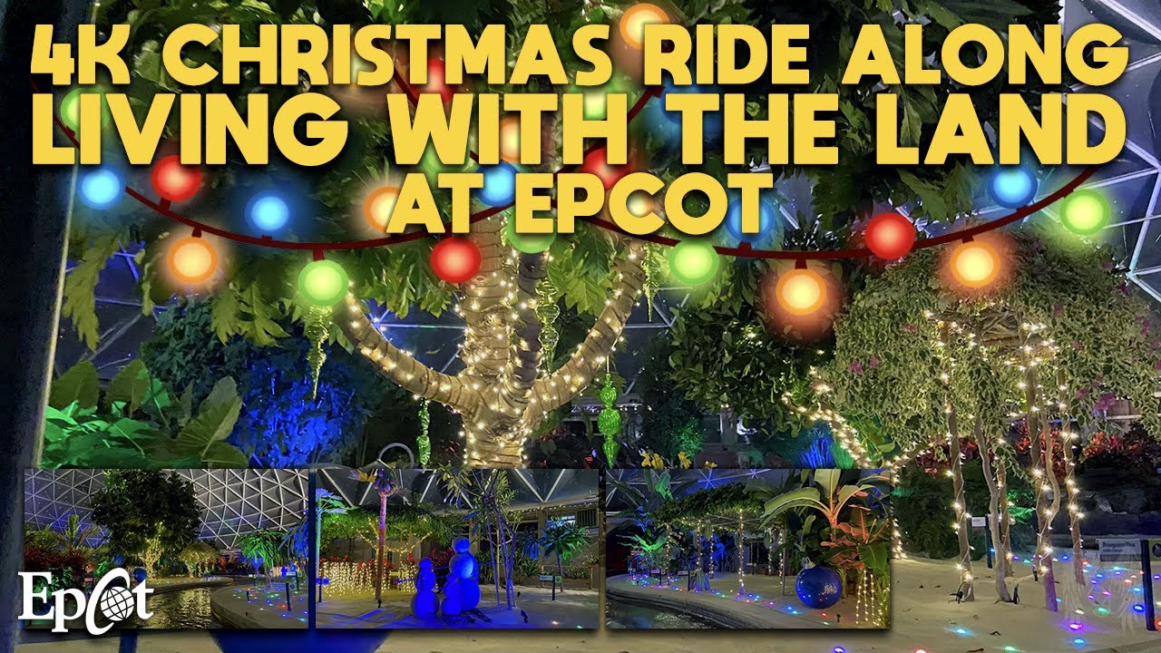 🎄4K CHRISTMAS Ride Along: Living with The Land Pavillion at EPCOT | Disney World