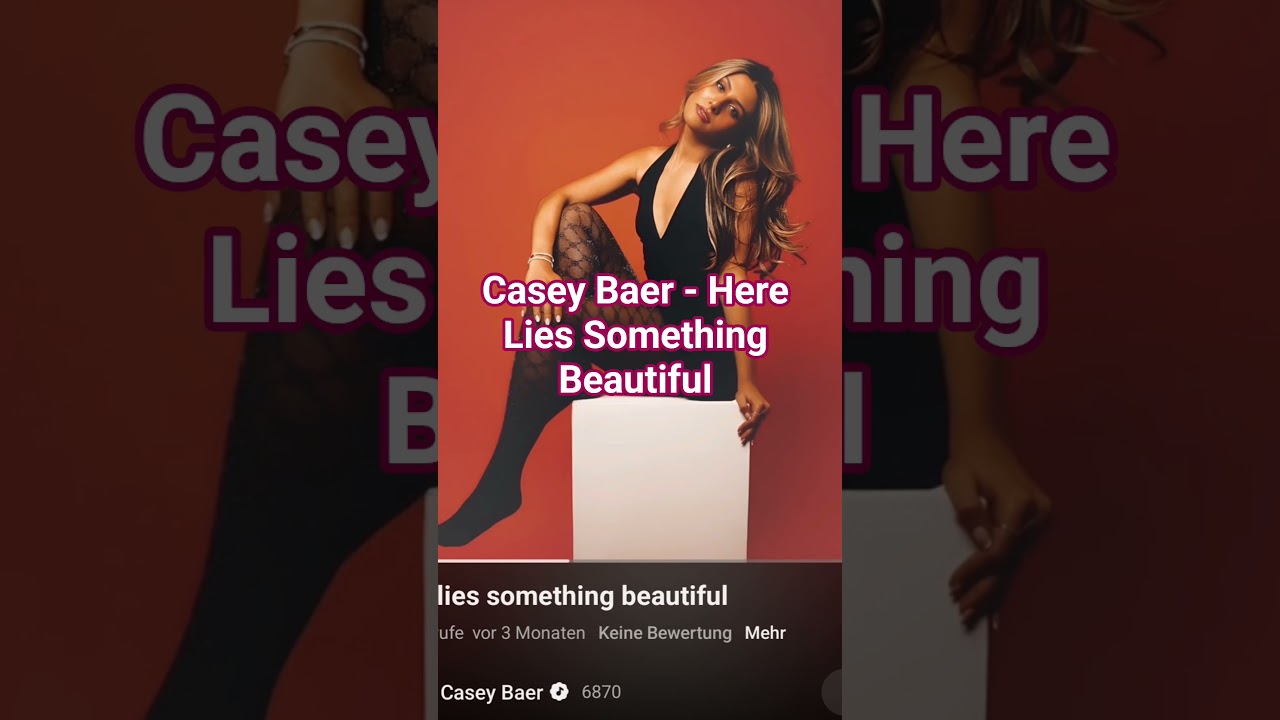 Casey Baer - Here Lies Something Beautiful