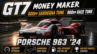 GT7 Money Maker | Porsche 963 '24 | 800PP Sardegna &amp; 900PP Race Tune (1.70)