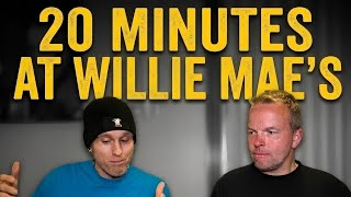 20 Minutes at Willie Mae's (Willie Mae's Place)