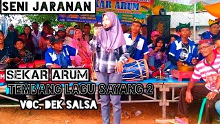 SENI JARANAN // SEKAR ARUM || TEMBANG LAGU SAYANG 2