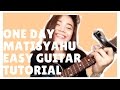 ONE DAY BY MATISYAHU EASY GUITAR TUTORIAL