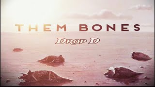 Them Bones - Drop D