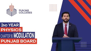PGC Lectures-Inter Part II-Punjab Board-Physics-Chapter 16 - Modulation