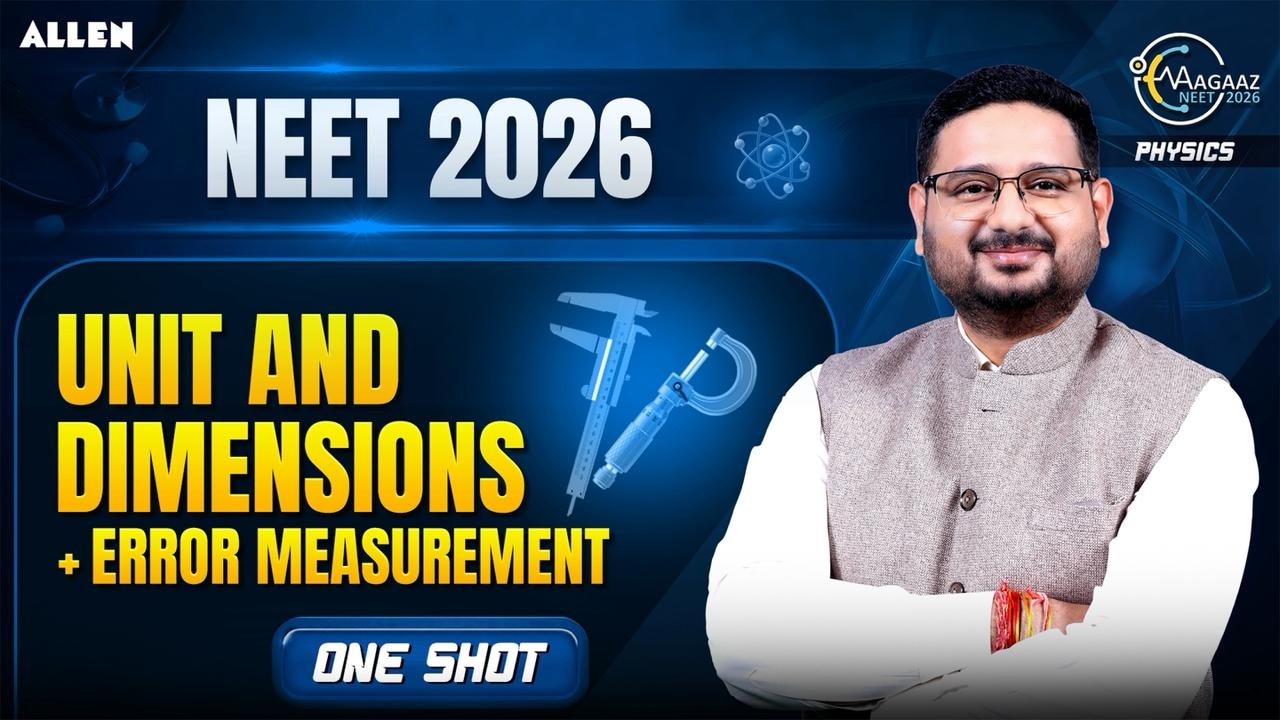 NEET 2026 Physics: Units & Dimensions + Error Measurement | Complete One Shot by Aman Mathur Sir 🚀
