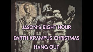 Jason's Eight Hour Darth Krampus Christmas Hang Out