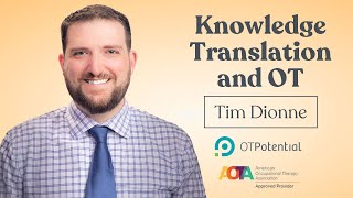 Knowledge Translation and OT: Occupational Therapy CEU Course with Tim Dionne