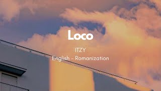 ITZY - Loco Lyric [English/Romanization]