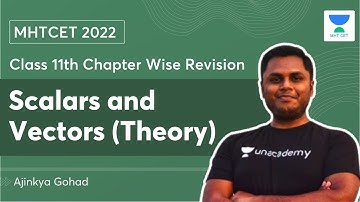 MHTCET 2022 | Class 11th Chapter Wise Revision | Scalars and Vectors (Theory) | Ajinkya Gohad