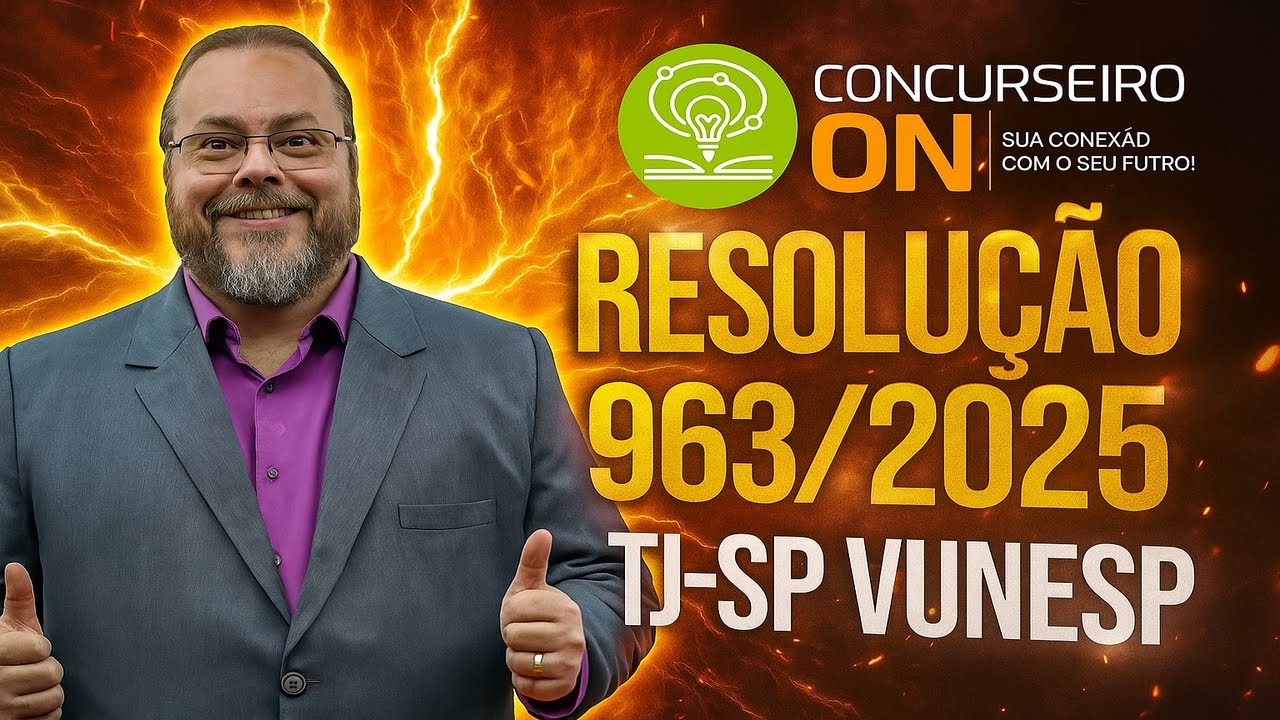 Resolução 963/2025 | Questão CERTA na Vunesp! GABARITANDO EPROC TJ-SP!