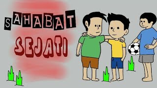 SAHABAT SEJATI | animasi lucu menghibur dan edukatif