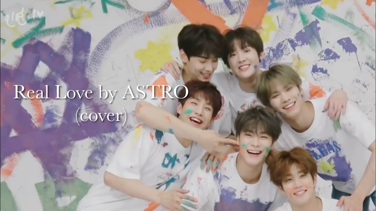 Real Love by ASTRO (아스트로) [cover]
