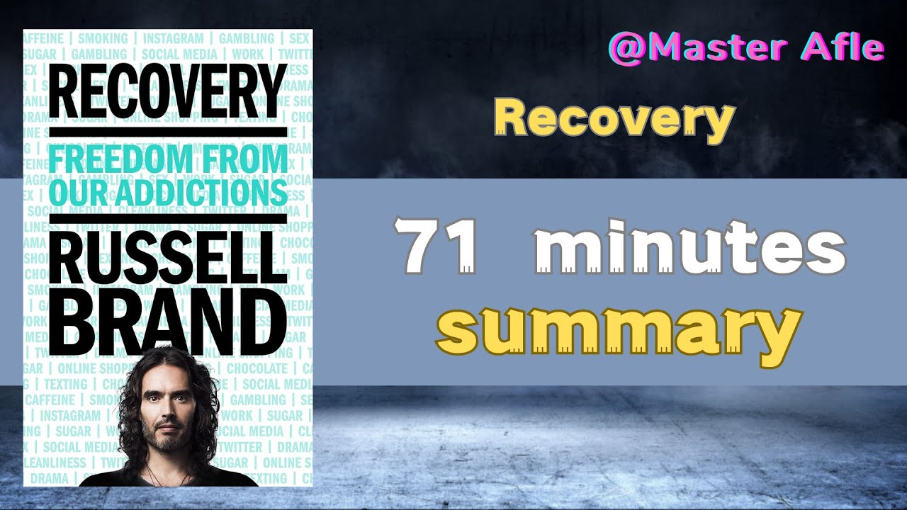 Summary of Recovery by Russell Brand | 71 minutes audiobook summary | Freedom from Our Addictions