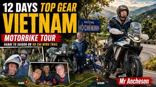 12-Day Top Gear Vietnam Motorbike Tour from Hanoi to Saigon on Ho Chi Minh Trail | With Mr. Ancheson