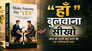How to Make Anyone Say “YES” | Log “Haan” Kaise Bolte Hain | Negotiation Ka Real Secret