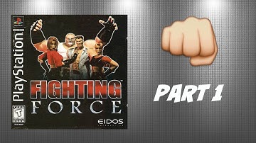 Fighting Force (PS1) Part 1