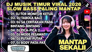 Dj Musik Timur Viral 2026  Slow Bass Tor Monitor Ketua X Tabola Bale  Bass Terbaru