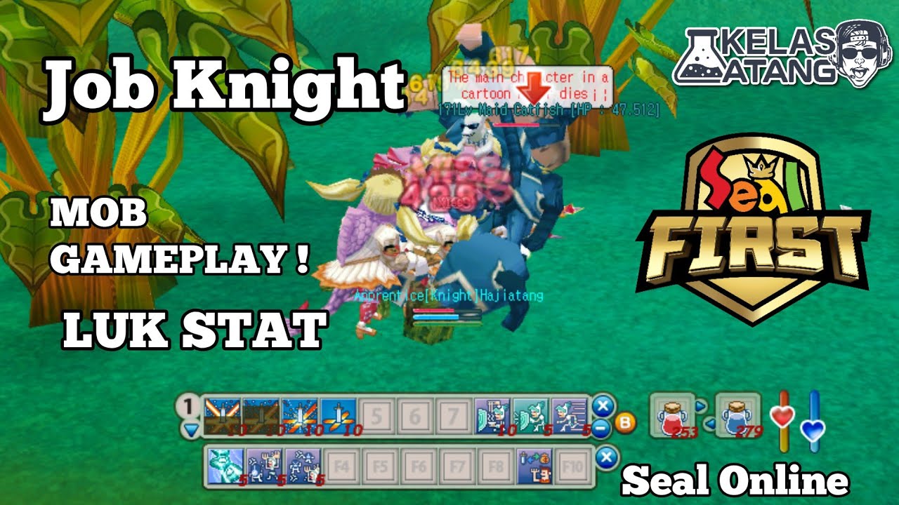 REVIEW JOB KNIGHT STR + LUK FARMING 'SEVIS'  - SEAL FIRST 