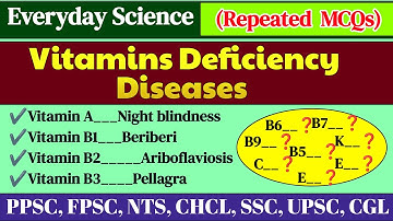 Repeated Vitamins Deficiency Diseases MCQs | Every day Science MCQs PPSC  | PPSC | CGL | CHCL