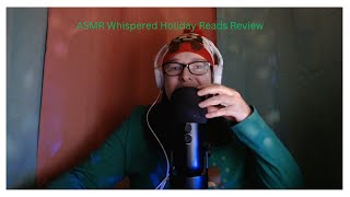 ASMR Whispered Review of Holiday Reads