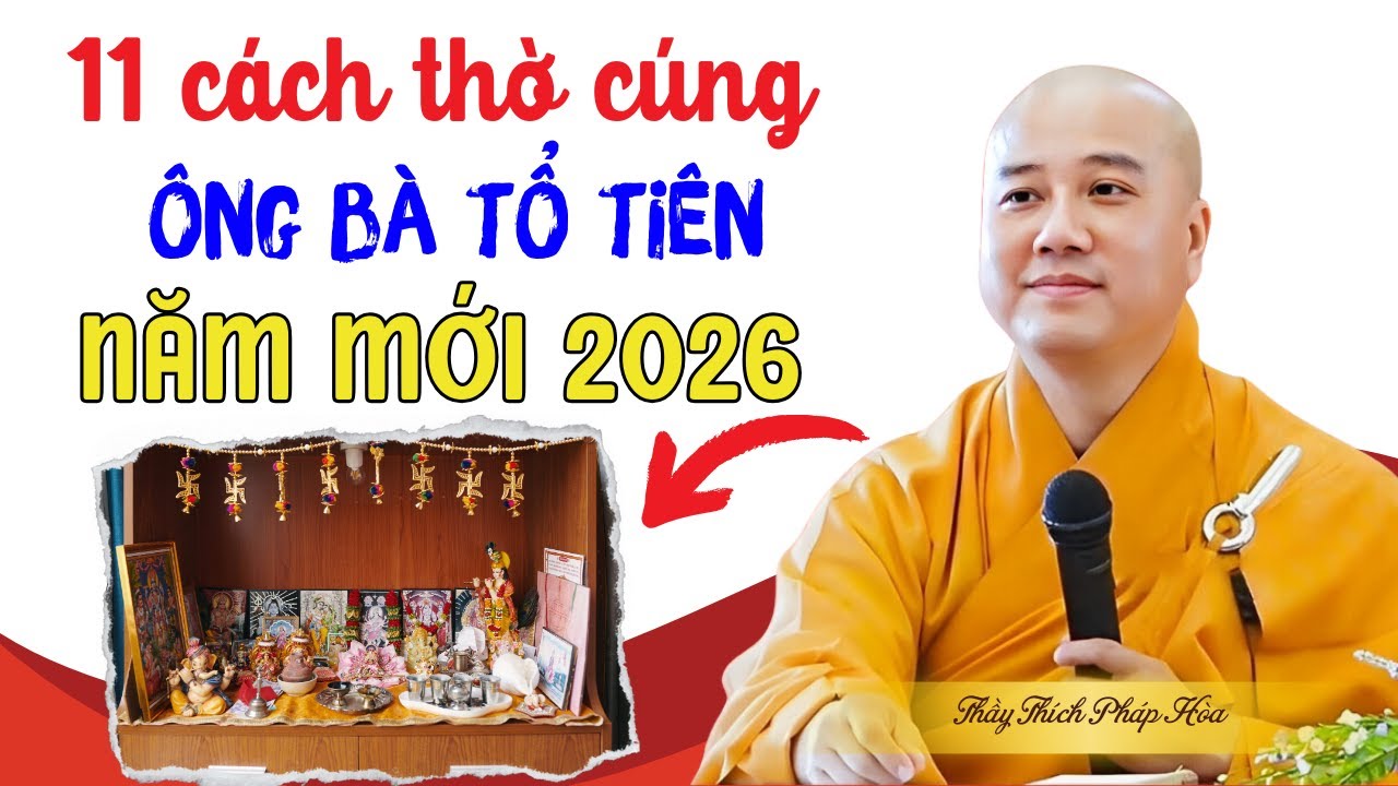 11 Cách THỜ CÚNG Đầu Năm Mới 2026 mang lại nhiều Tài Lộc May Mắn | Thầy Thích Pháp Hòa