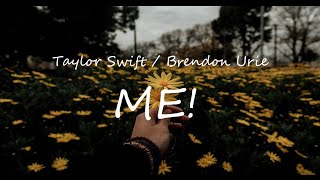 Taylor Swift - ME! (Lyrics) Ft. Brendon Urie